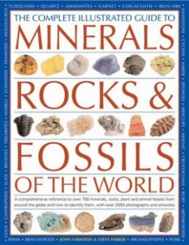 Image of The Complete Illustrated Guide to Minerals Rocks and Fossils of the World by John Farndon and Steve Parker Hardback