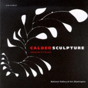 Image of Calder Sculpture by A. S. C Rower and Alexander Calder and National Gallery of Art Book