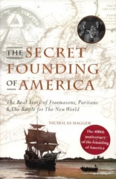 Image of The Secret Founding of America by Nicholas Hagger Hardback