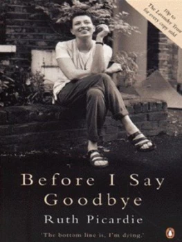 Image of Before I Say Goodbye by Ruth Picardie Paperback