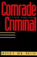 Image of comrade criminal russia's new mafiya