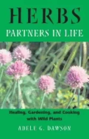 Image of herbs partners in life healing gardening and cooking with wild plants
