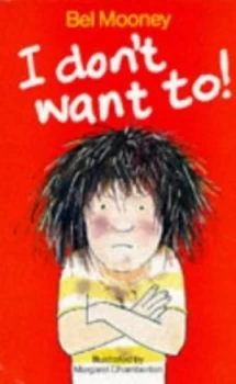 Image of I Dont Want To by Bel Mooney Book