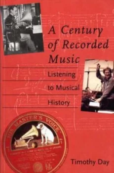 Image of A Century of Recorded Music by Timothy Day Book
