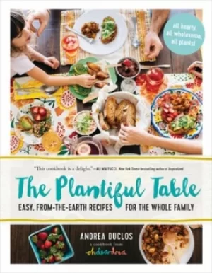 Image of The plantiful table by Andrea Duclos
