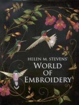 Image of Helen M. Stevens World of Embroidery by Helen M Stevens Hardback
