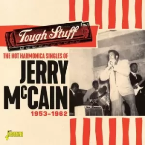 image of Jerry McCain - Tough Stuff: The Hot Harmonica Singles of Jerry McCain 1953-1962 CD Album - Used