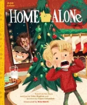 Image of home alone the classic illustrated storybook