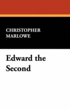 Image of Edward the Second by Christopher Marlowe Paperback