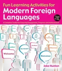 Image of Fun Learning Activities for Modern Foreign Languages : A Complete Toolkit for Ensuring Engagement, Progress and Achievement
