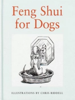 Image of Feng Shui for Dogs by Louise Howard Hardback