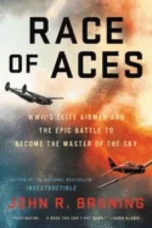 Image of race of aces wwiis elite airmen and the epic battle to become the master of