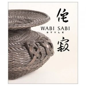 Image of Wabi Sabi Style by James Crowley and Sandra Crowley and Joseph Putnam Book