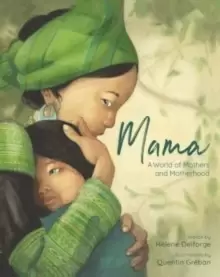 Image of Mama : A World of Mothers and Motherhood