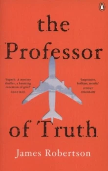 Image of The Professor of Truth by James Robertson Paperback