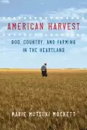 Image of american harvest god country and farming in the heartland