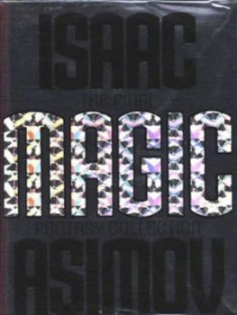 Image of Magic by Isaac Asimov Hardback