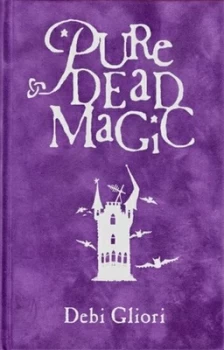 Image of Pure Dead Magic by Debi Gliori Hardback