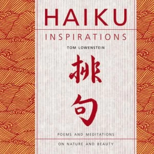 Image of Haiku Inspirations by Tom Lowenstein and Victoria James Book