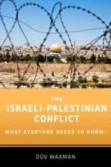 Image of The Israeli-Palestinian Conflict : What Everyone Needs to Know (R)