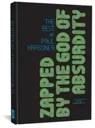 Image of zapped by the god of absurdity the best of paul krassner