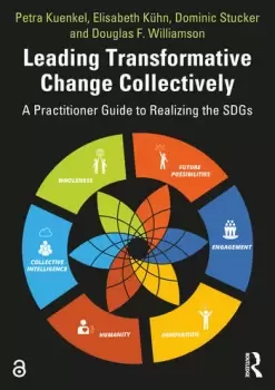 Image of Leading Transformative Change CollectivelyA Practitioner Guide to Realizing the SDGs