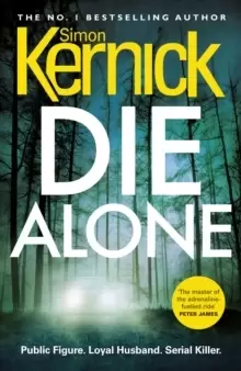 Image of Die Alone : a seriously high-octane thriller from bestselling author Simon Kernick