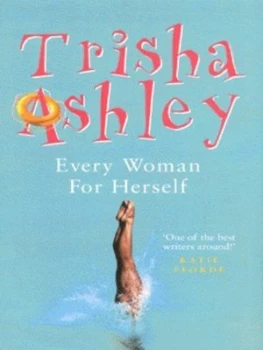 Image of Every Woman for Herself by Trisha Ashley Hardback