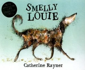 Image of Smelly Louie by Catherine Rayner Book