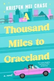 Image of A Thousand Miles to Graceland