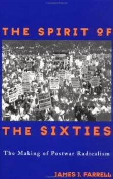 Image of The Spirit of the Sixties by James J. Farrell Paperback