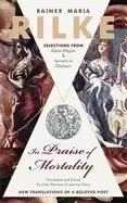 Image of in praise of mortality selections from rainer maria rilkes duino elegies an