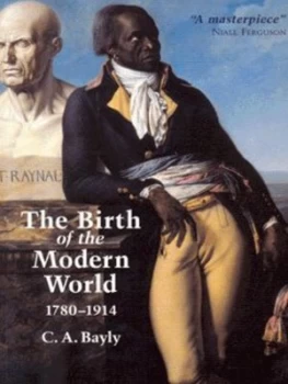 Image of The Birth of the Modern World 1780-1914 by C. A. Bayly Paperback