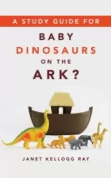 Image of Study Guide for Baby Dinosaurs on the Ark?
