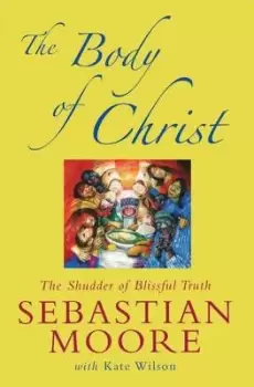 Image of The body of Christ by Sebastian Moore
