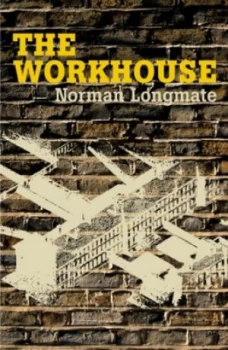 Image of The Workhouse by Norman Longmate Paperback