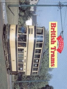 Image of British Trams by Peter Waller Hardback