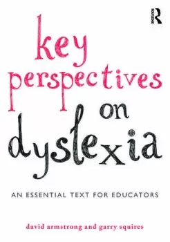 Image of Key Perspectives on DyslexiaAn essential text for educators