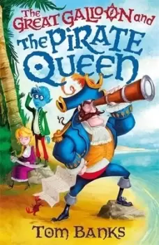 Image of The Great Galloon and the pirate queen by Tom Banks