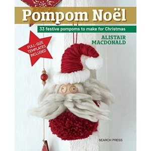 Image of Pompom Noel 33 Festive Pompoms to Make for Christmas Paperback / softback 2018