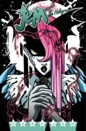 Image of Jem and the Holograms Vol 3 Dark Jem by Kelly Thompson