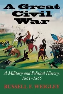 Image of A Great Civil War : A Military and Political History, 1861-1865