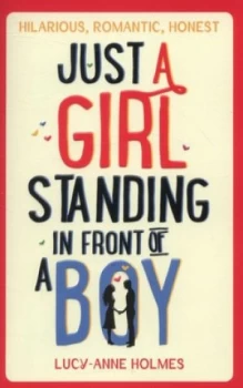 Image of Just a Girl Standing in Front of a Boy by Lucy-Anne Holmes Paperback