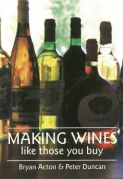 Image of Making Wines like Those You Buy by Bryan Acton Book