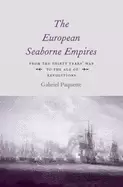 Image of european seaborne empires from the thirty years war to the age of revolutio