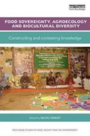 Image of Food sovereignty agroecology and biocultural diversity by Michel. P. Pimbert