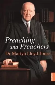 Image of Preaching and preachers by David Martyn Lloyd-Jones