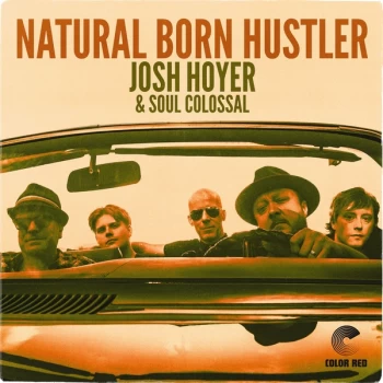 Image of Josh Hoyer & Soul Colossal - Natural Born Hustler Vinyl