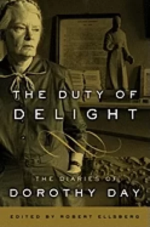 Image of duty of delight the diaries of dorothy day