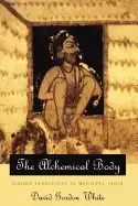 Image of alchemical body siddha traditions in medieval india